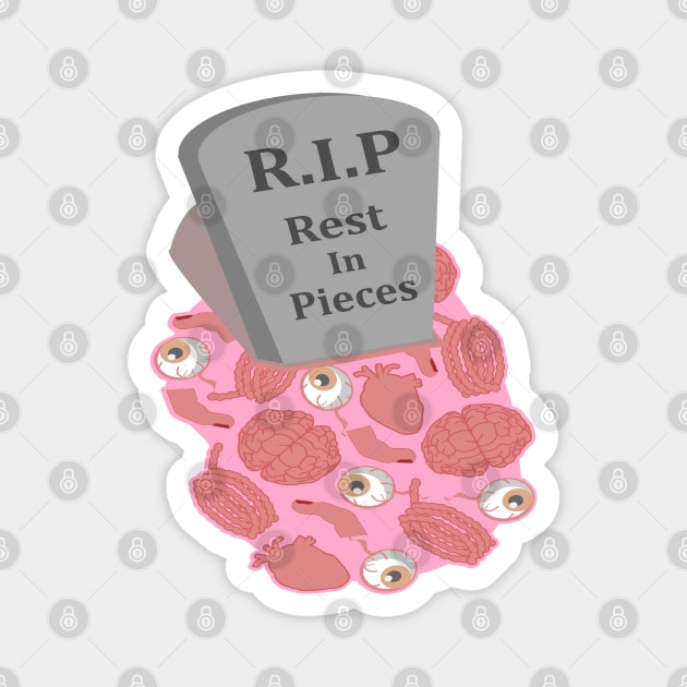 Halloween R.I.P Rest in Pieces Grave and Body Organs. Magnet by Redmanrooster