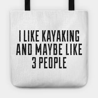 i like kayaking and maybe like 3 people Tote