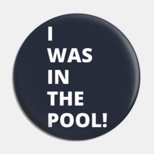 I was in the pool! Pin