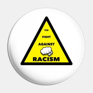 The Fight Against Racism Pin