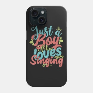 Just A Boy Who Loves Singing Gift product Phone Case