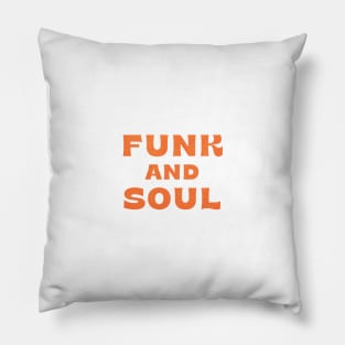 Funk and Soul Pillow