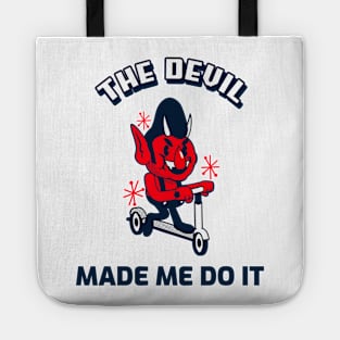 THE DEVIL MADE ME DO IT Tote