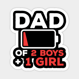 DAD OF 2 BOYS and 1 GIRL Funny Fathers Day for Dad Husband Magnet