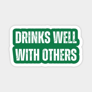 Drinks Well With Others - St. Patrick's Day Magnet