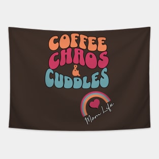 Mom Life Funny Quote, Coffee, Chaos & Cuddles Tapestry