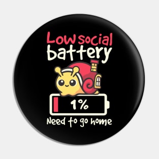 Snail low social battery Pin