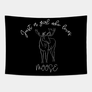 Just a Girl Who Loves Moose Cute Tapestry