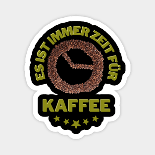 Zeit für Kaffee Bohnen witziger Spruch Magnet