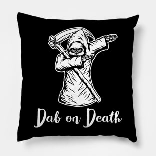 Dab on Death Pillow