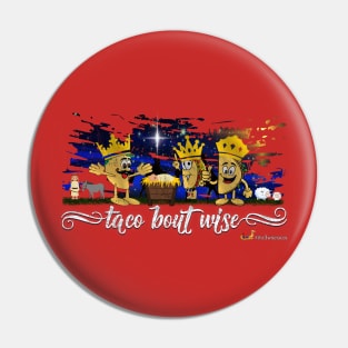 Taco Bout Wise Three Wise Men Funny Christmas Pun Pin