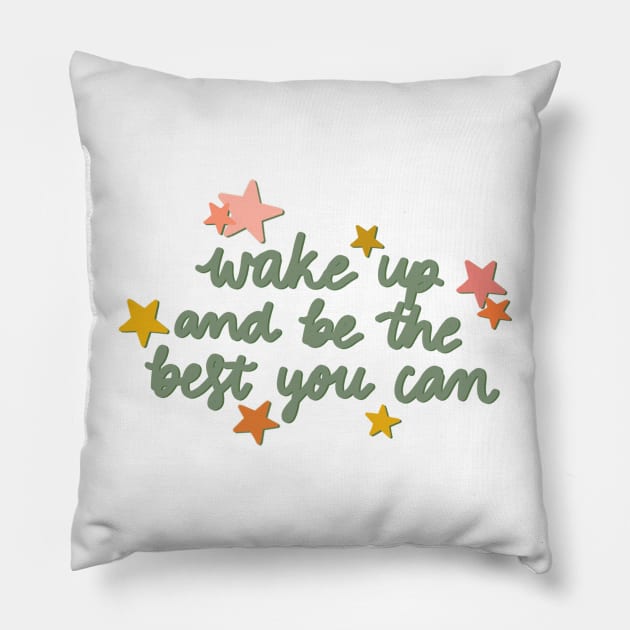 be the best you can Pillow by nicolecella98
