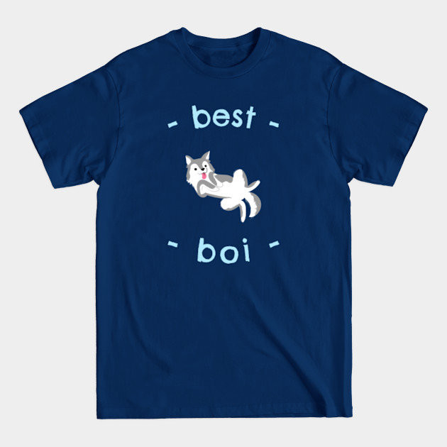 Discover Best Boi Funny Siberian Husky Dog Design - Siberian Husky - T-Shirt