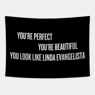 you look like linda evangelista Tapestry