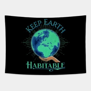 Earth Day Keep Earth Habitable Design Tapestry