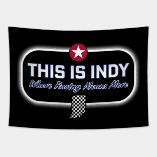 This is Indy "Where Racing Means More" Tapestry