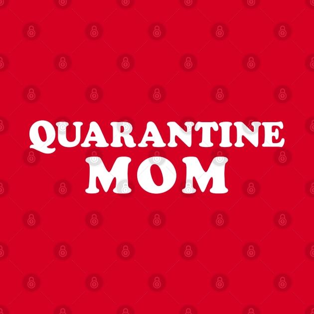 Funny "Quarantine Mom" Label by Elvdant