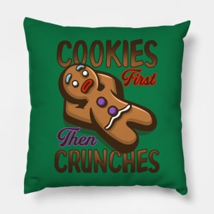 Cookies then Crunches Pillow