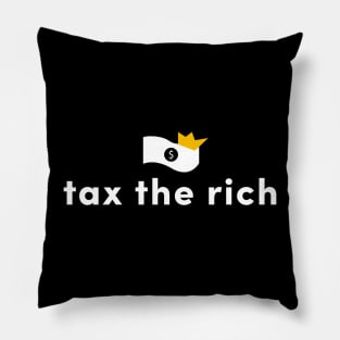 Tax the rich Pillow