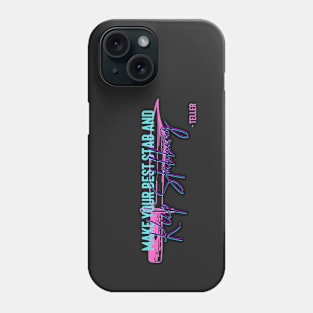 “Keep Stabbing” - Teller Phone Case