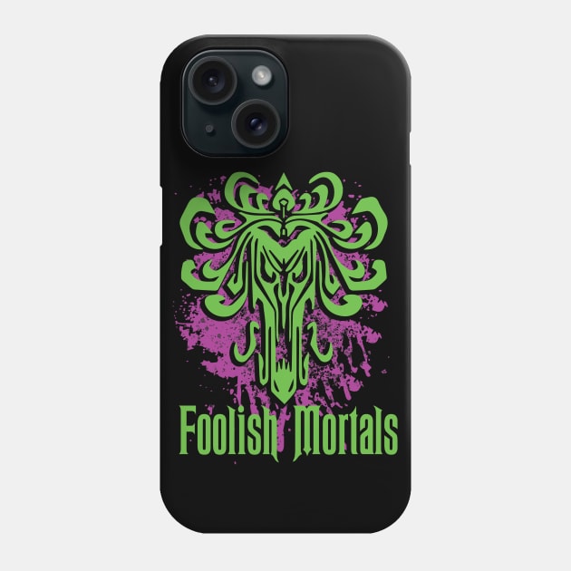 Foolish Mortals Phone Case by fantasmicthreads