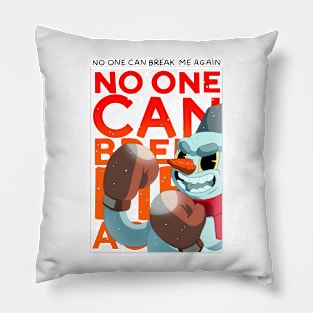 No one can break me again Pillow