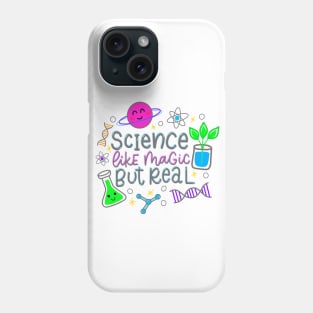 Science Like Magic But Real Phone Case