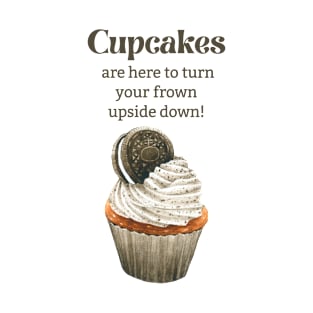 Cupcake are here to turn your frown upside down! T-Shirt