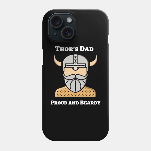 Thor´s dad proud and beardy Phone Case by Poseidon´s Provisions