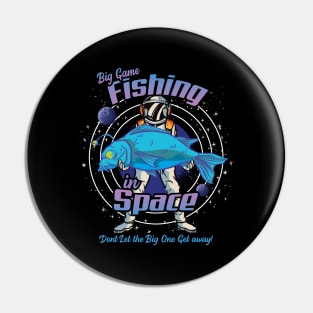 Funny Big Game Fishing in Space Design Pin