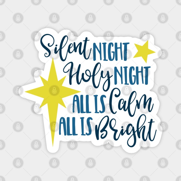 Silent Night, Holy night, All is calm, All is bright Magnet by Peach Lily Rainbow