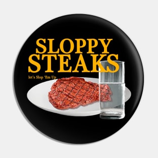 Sloppy Steaks Let's Slop 'Em Up Pin