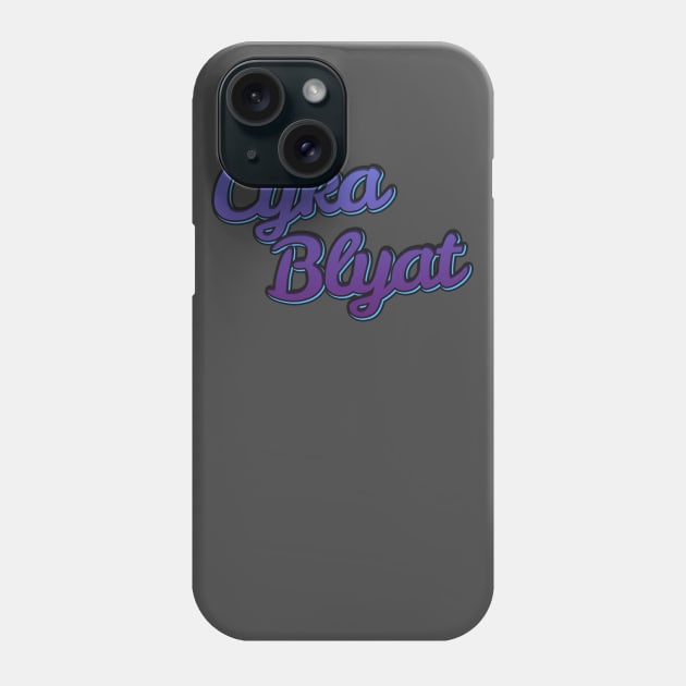 Cyka Blyat Phone Case by TonyLivingston