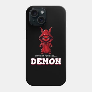 Support your local demon Phone Case