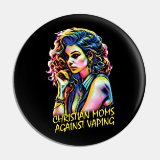 Christian Moms Against Vaping Pin