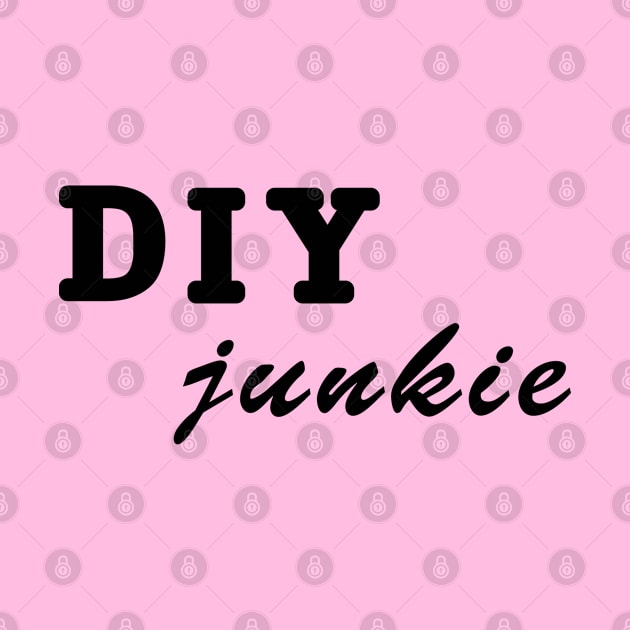 DIY JUNKIE by Nosa rez