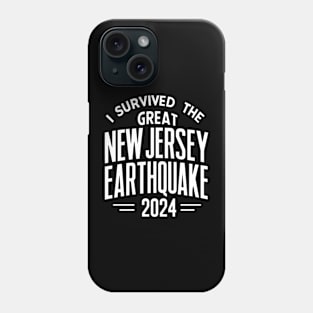 I Survived the Great New Jersey NYC Earthquake 2024 Phone Case