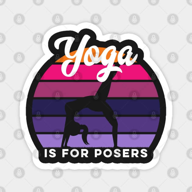 Yoga Is For Posers Silhouette Sunset Funny Retro Vintage Magnet by markz66