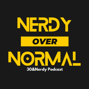 Nerdy Over Normal T-Shirt