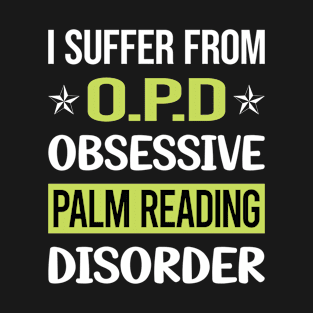 Obsessive Love Palm Reading Reader Palmistry Palmist Fortune Telling Teller T-Shirt