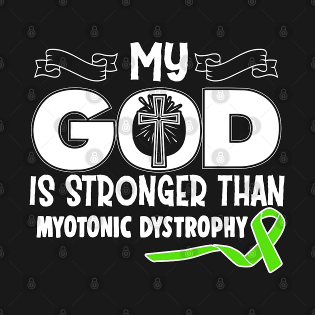 Myotonic Dystrophy Awareness My God Is Stronger Than - In This Family We Fight Together by QUYNH SOCIU