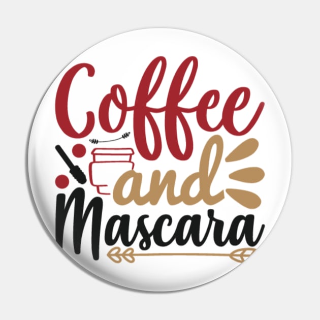 Coffee And Mascara Pin by APuzzleOfTShirts