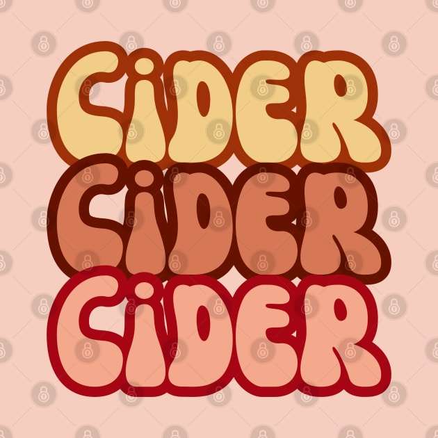 Cider, Cider, Cider. Retro Groovy Golden Rose Pop Style by SwagOMart