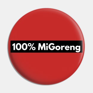 100% MiGoreng Noodles Funny Shirt Pin