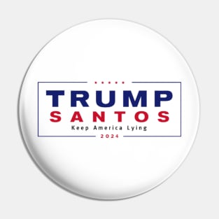 Trump Santos 2024 Keep America Lying Pin