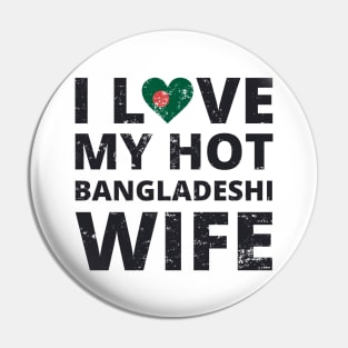 I Love My HOT Bangladeshi Wife VINTAGE Pin