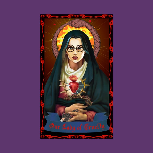 Our Lady of Cruelty by toydejour