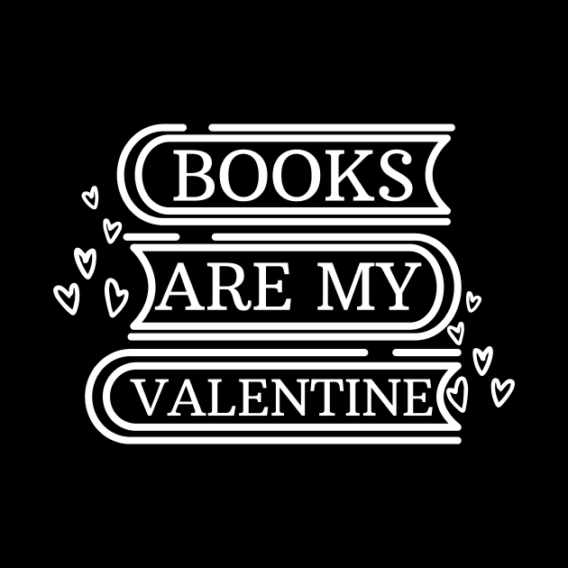 Books are my valentine by Lomalo Design