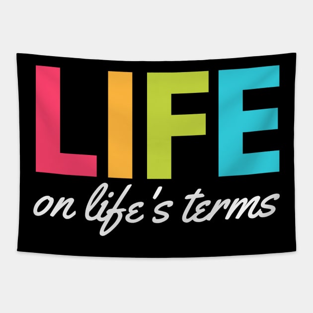Life On Life’s Terms Alcoholic Recovery Tapestry by RecoveryTees