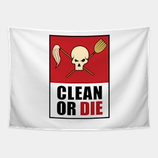 Clean Or Die (Ideal) Tapestry